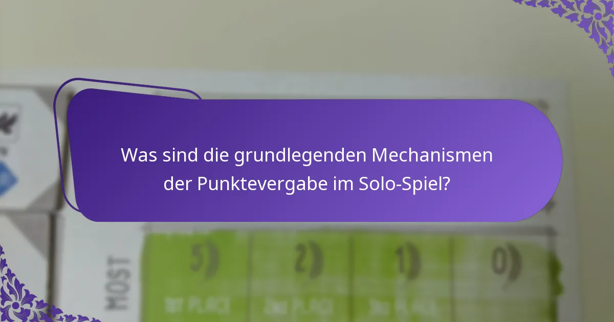 Wie können Spieler ihre Punktzahlen im Solo-Spiel maximieren?