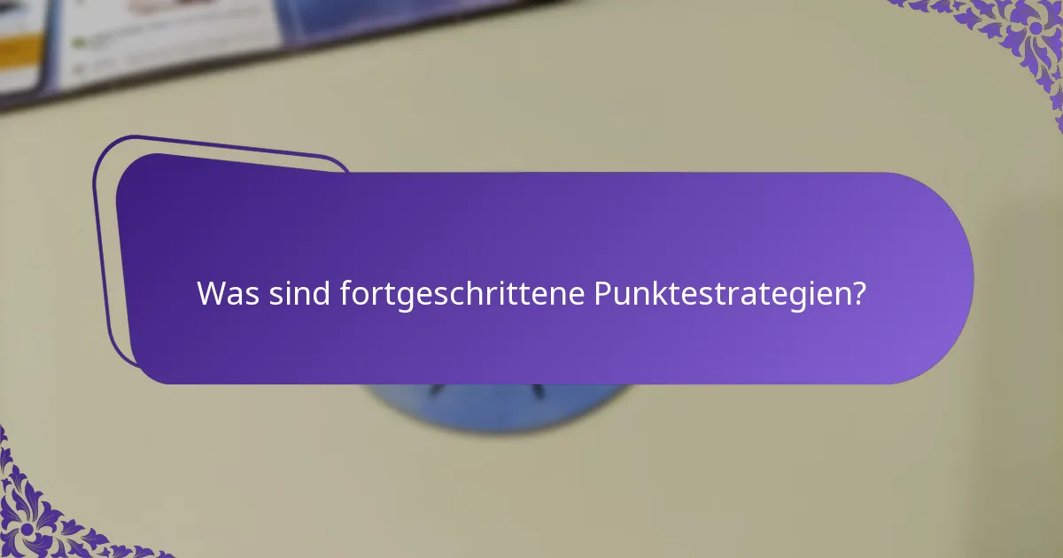 Welche fortgeschrittenen Punkttechniken sind am effektivsten?