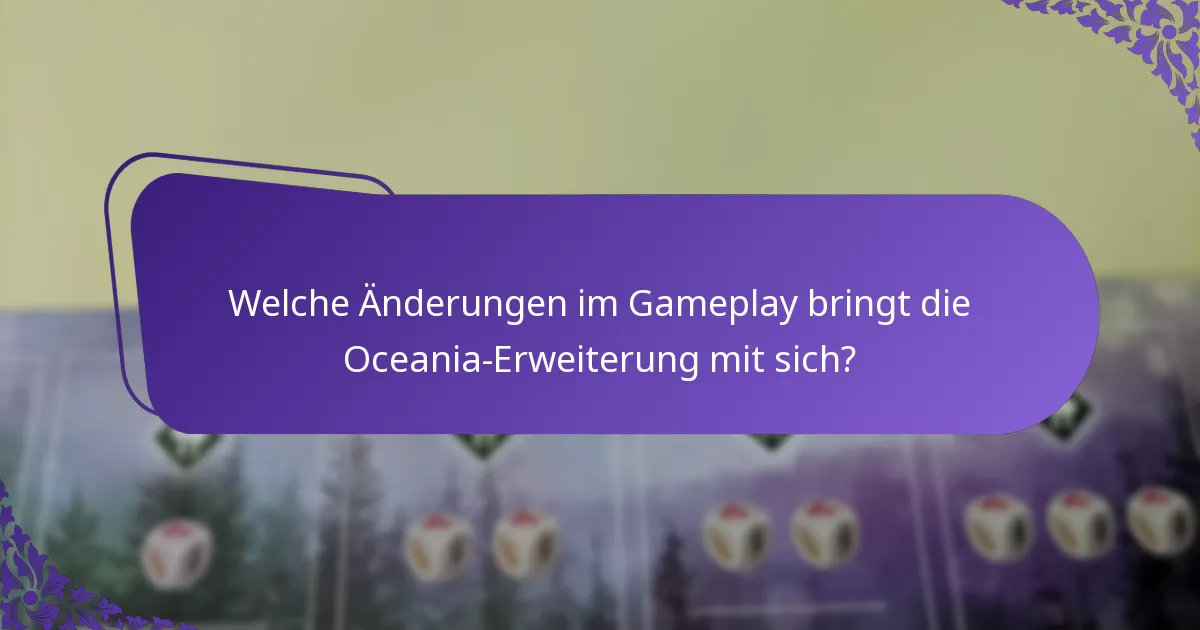 Welche einzigartigen Karten werden in der Oceania-Erweiterung eingeführt?