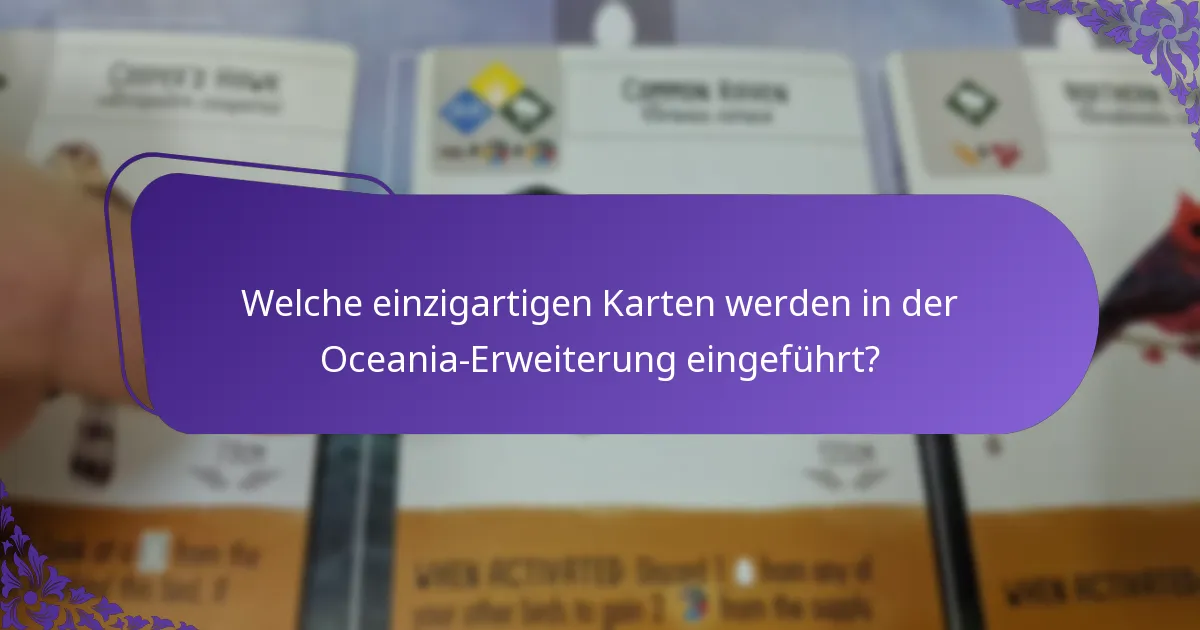 Welche Änderungen im Gameplay bringt die Oceania-Erweiterung mit sich?