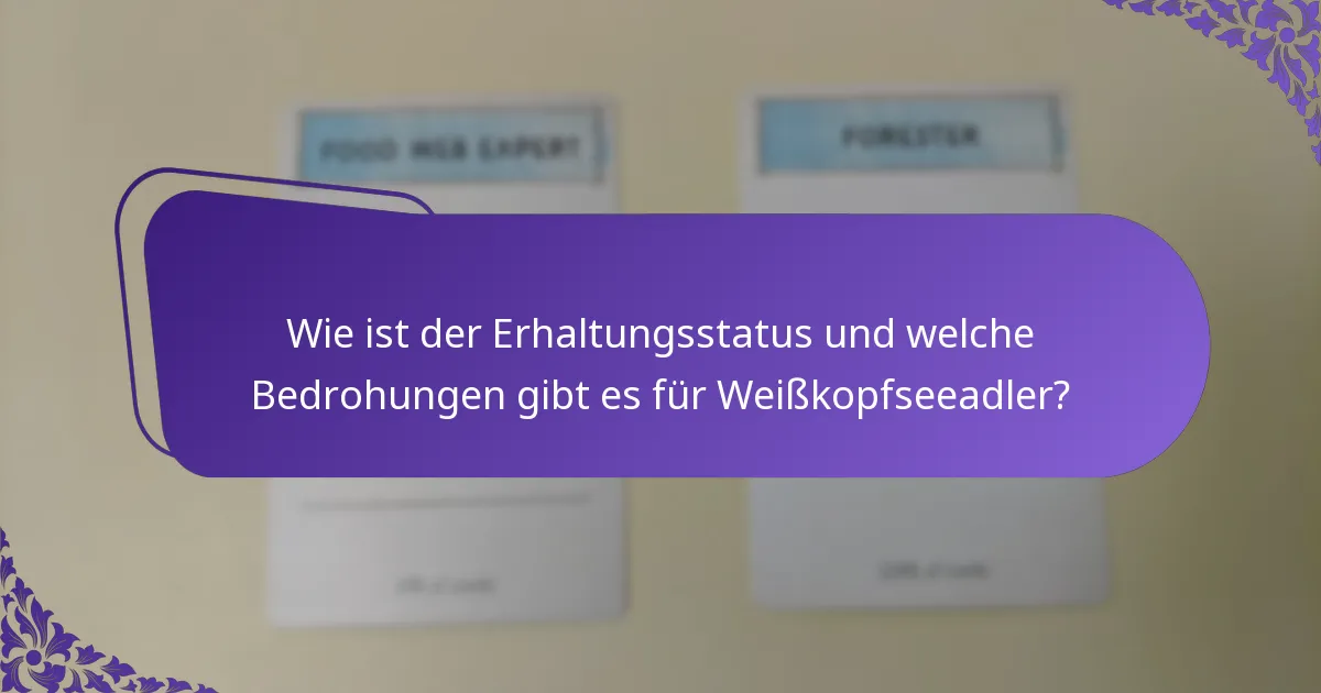 Wie ist der Erhaltungsstatus und welche Bedrohungen gibt es für Weißkopfseeadler?